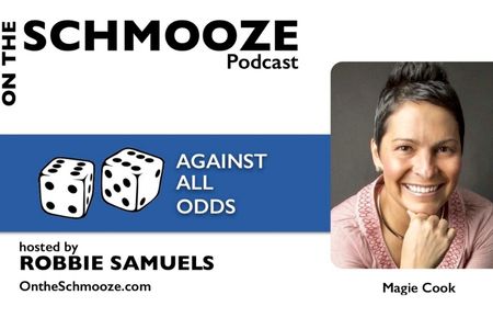 On the Schmooze podcast against all odds